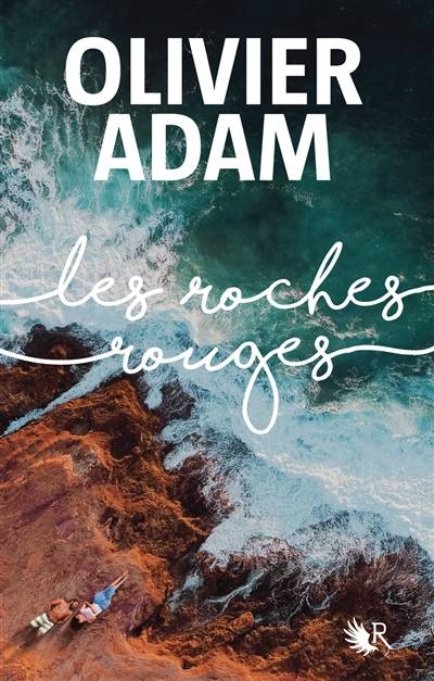 Les Roches rouges | Olivier Adam