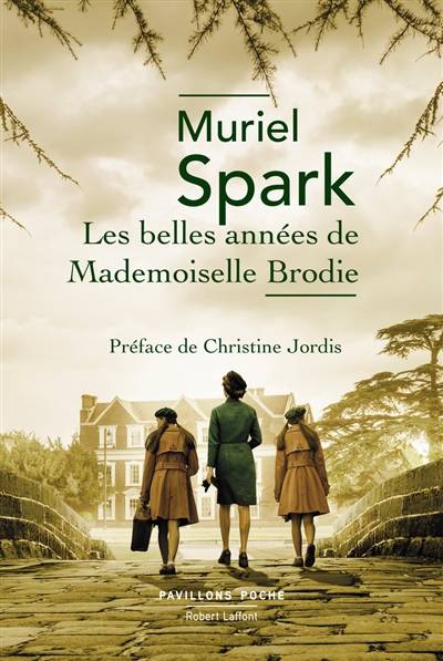 Les belles années de mademoiselle Brodie | Muriel Spark, Christine Jordis, Léo Dilé