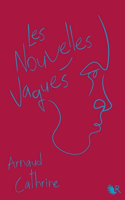 Les nouvelles vagues | Arnaud Cathrine