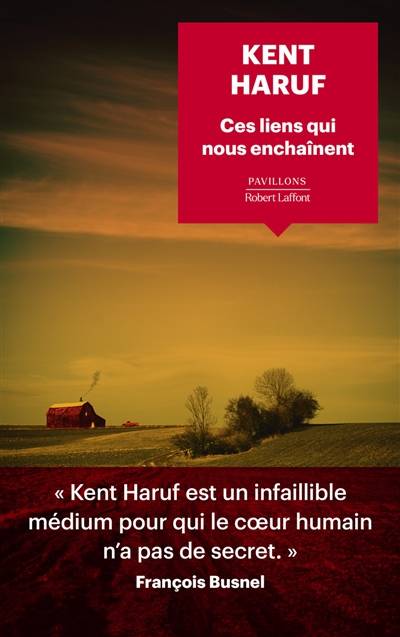 Ces liens qui nous enchaînent | Kent Haruf, Anouk Neuhoff