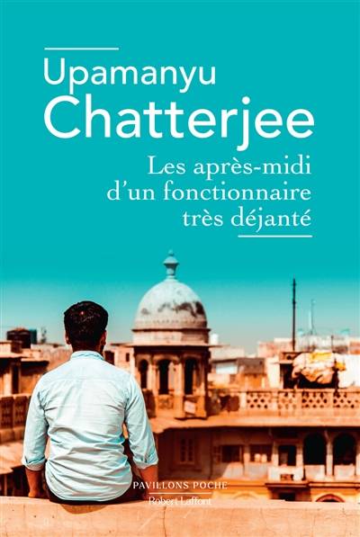 Les après-midi d'un fonctionnaire très déjanté | Upamanyu Chatterjee, Carisse Busquet