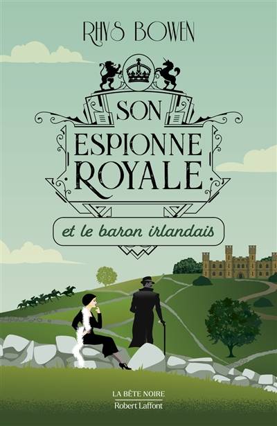 Son espionne royale. Vol. 10. Son espionne royale et le baron irlandais | Rhys Bowen, Blandine Longre