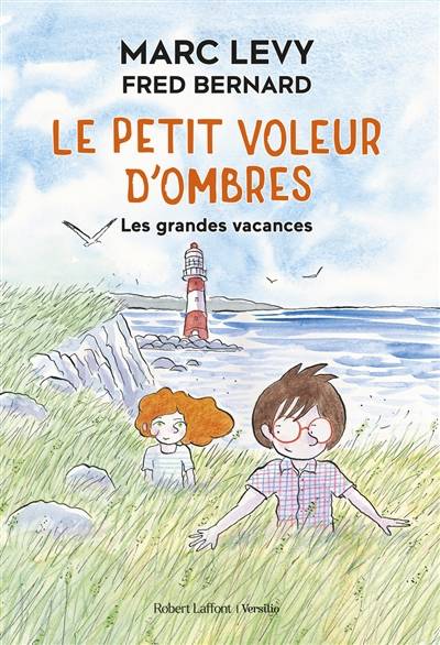 Le petit voleur d'ombres. Vol. 5. Les grandes vacances | Marc Levy, Frederic Bernard