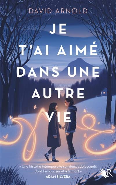 Je t'ai aimé dans une autre vie | David Arnold, Cecile Ardilly