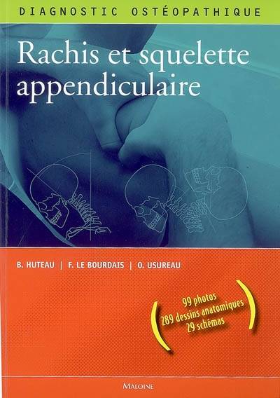 Diagnostic ostéopathique. Vol. 1. Rachis et squelette appendiculaire | Bertrand Huteau, Fabrice Le Bourdais, Olivier Usureau