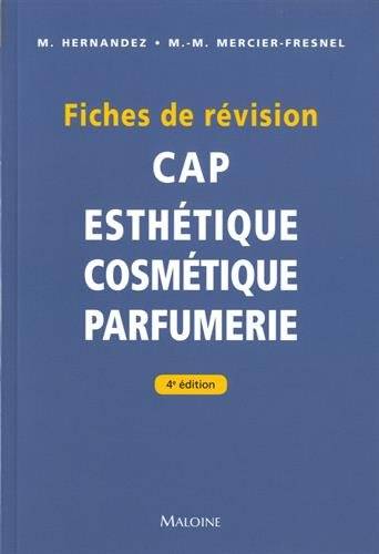 CAP esthétique cosmétique parfumerie : fiches de révision | Micheline Hernandez, Marie-Madeleine Mercier-Fresnel