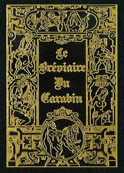 Le bréviaire du carabin : les fameuses chansons de salles de garde et d'autres, des poèmes, des chants classiques, hardyment illustrés | 