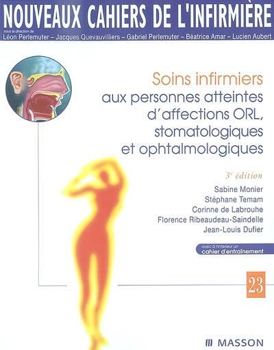 Soins infirmiers aux personnes atteintes d'affections oto-rhino-laryngologiques, stomatologiques, ophtalmologiques | 