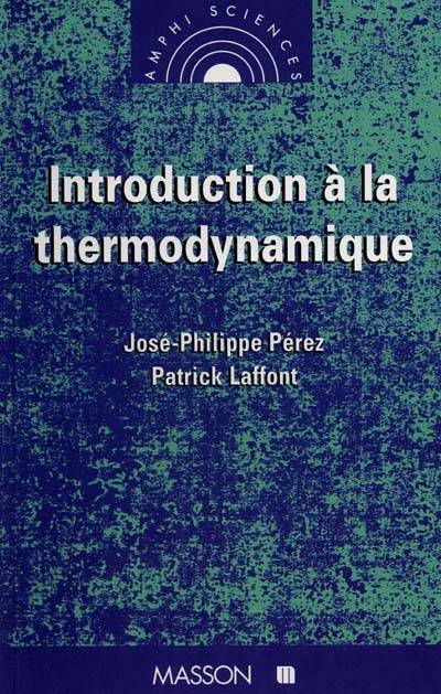 Introduction à la thermodynamique | Jose-Philippe Perez, Patrick Laffont