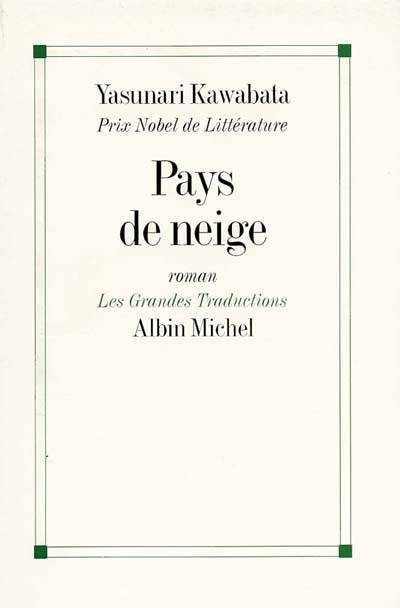 Pays de neige | Yasunari Kawabata, Bunkichi Fujimori, Armel Guerne