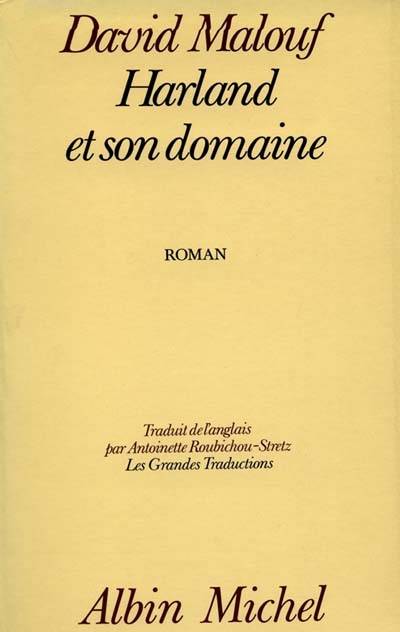 Harland et son domaine | David Malouf, Antoinette Roubichou-Stretz