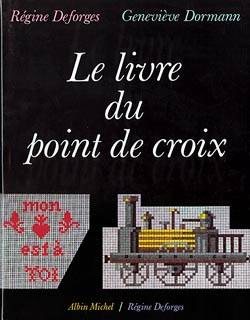 Le Livre du point de croix | Régine Deforges, Geneviève Dormann