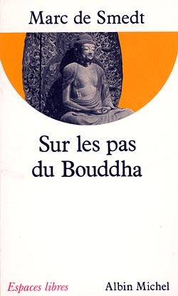 Sur les pas du Bouddha | Marc de Smedt