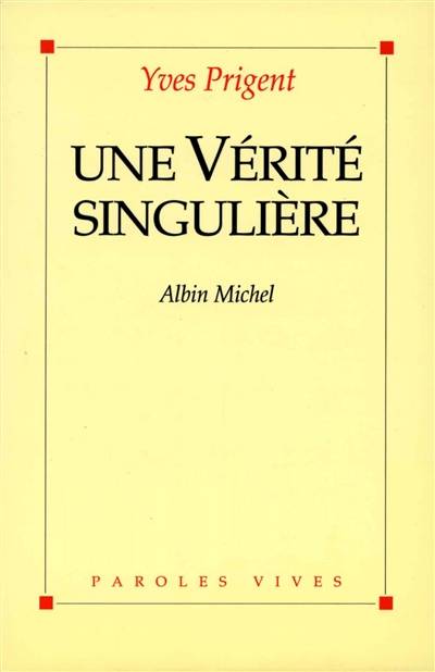 Une Vérité singulière | Yves Prigent