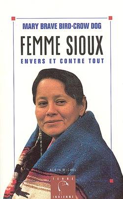 Femme sioux : envers et contre tout | Mary Brave Bird, Richard Erdoes, Helene Fournier