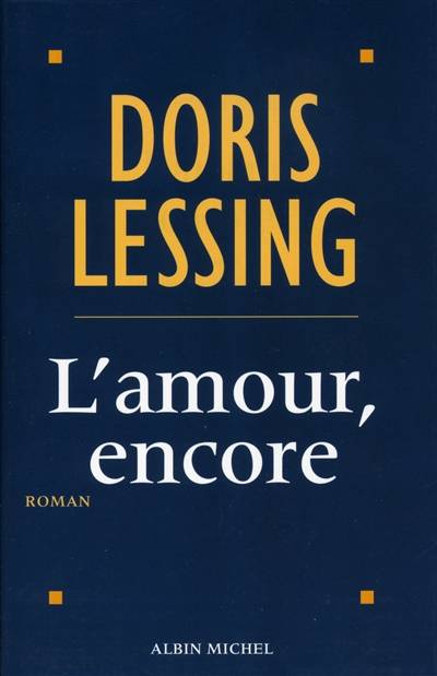 L'amour, encore | Doris Lessing, Anne Rabinovitch