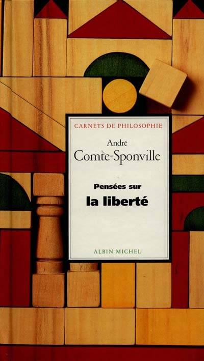 Pensées sur la liberté | André Comte-Sponville