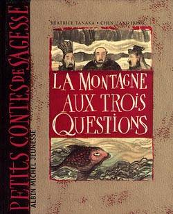 La montagne aux trois questions | Béatrice Tanaka, Jianghong Chen