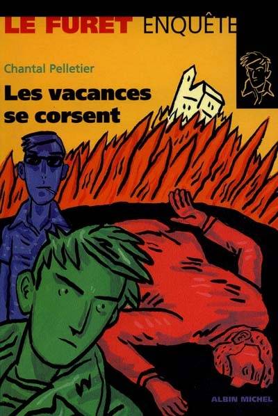 Les vacances se corsent | Chantal Pelletier