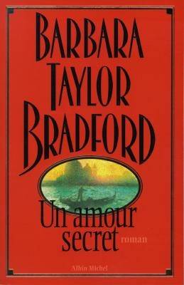 Un amour secret | Barbara Taylor Bradford, Michel Ganstel