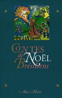 Contes de Noël brésiliens | Jacques Thieriot