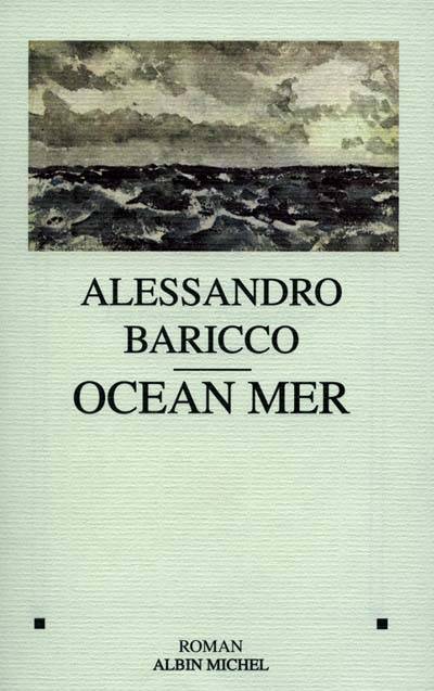 Océan mer | Alessandro Baricco, Françoise Brun