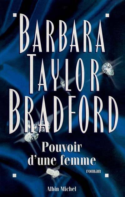 Pouvoir d'une femme | Barbara Taylor Bradford, Michel Ganstel