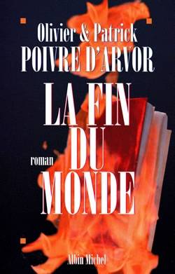 La fin du monde | Olivier Poivre d'Arvor, Patrick Poivre d'Arvor