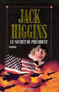 Le secret du Président | Jack Higgins, Jean Bonnefoy