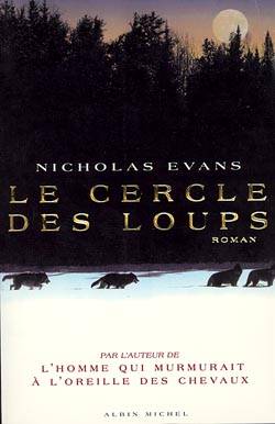 Le cercle des loups | Nicholas Evans, François Lasquin