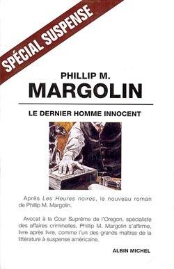 Le dernier homme innocent | Phillip M. Margolin, William Olivier Desmond