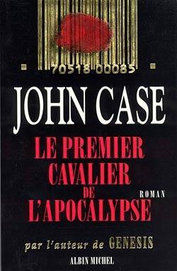 Le premier cavalier de l'apocalypse | John Case, Nicole Hibert