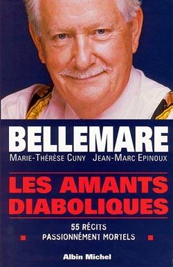 Les amants diaboliques : cinquante-cinq récits passionnément mortels | Pierre Bellemare, Marie-Thérèse Cuny, Jean-Marc Epinoux