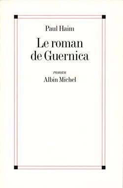 Le roman de Guernica | Paul Haim