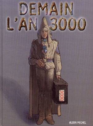 Demain l'an 2000 | Moebius, Edika, René Pétillon