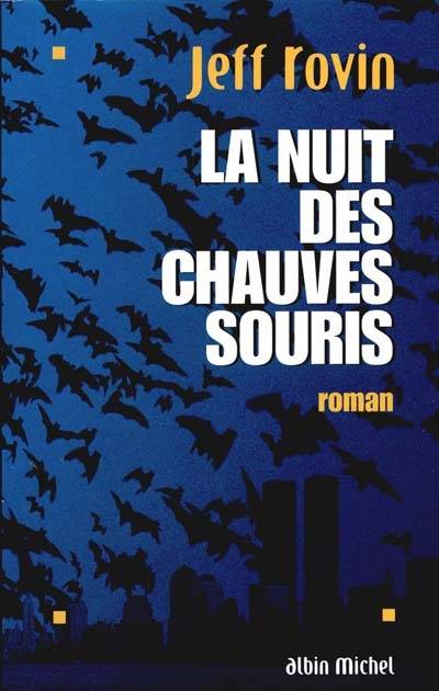 La nuit des chauves-souris | Jeff Rovin, Pierre Girard