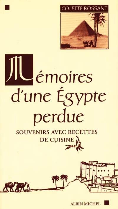 Mémoires d'une Egypte perdue | Colette Rossant, Dorothee Zumstein