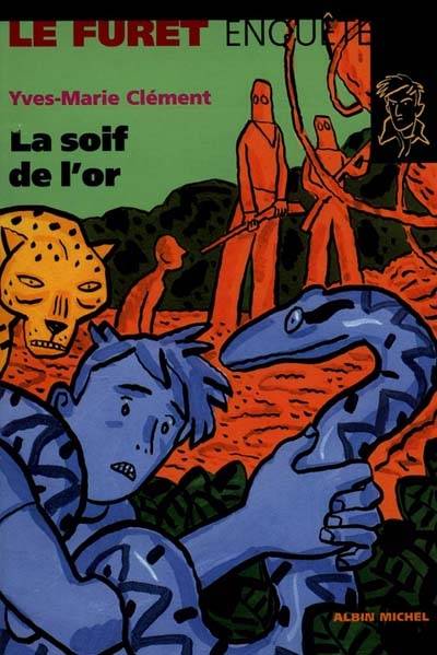 La soif de l'or | Yves-Marie Clément