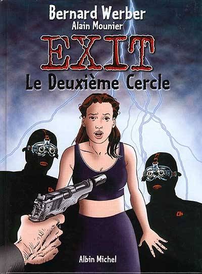 Exit. Vol. 2. Le deuxième cercle | Bernard Werber, Alain Mounier, Alain Mounier