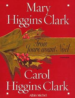 Trois jours avant Noël | Mary Higgins Clark, Carol Higgins Clark, Anne Damour