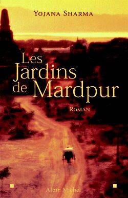 Les jardins de Mardpur | Yojana Sharma, Françoise Du Sorbier