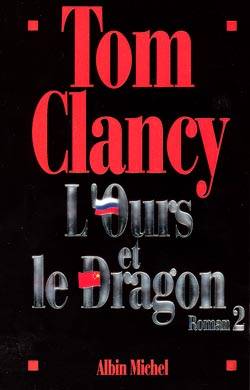 L'ours et le dragon. Vol. 2 | Tom Clancy