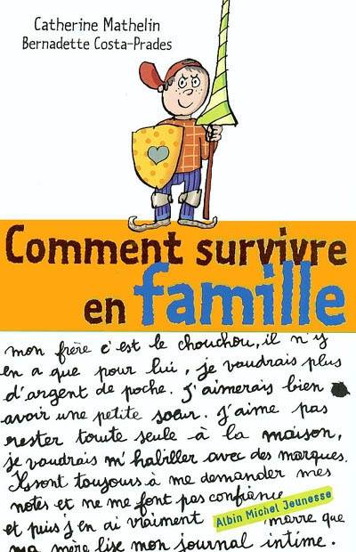 Comment survivre en famille | Catherine Mathelin, Bernadette Costa-Prades, Pascal Lemaître