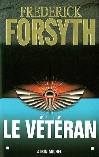 Le vétéran et autres récits | Frederick Forsyth, Marina Boraso