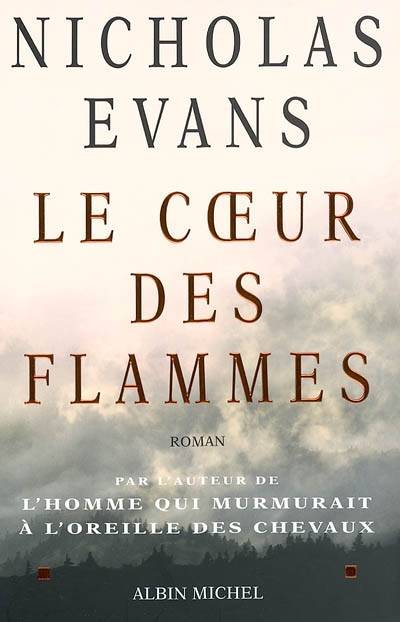 Le coeur des flammes | Nicholas Evans, Michel Lederer