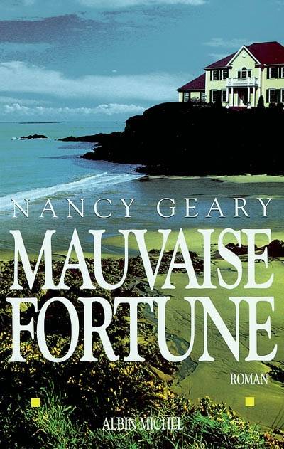 Mauvaise fortune | Nancy Geary, Dominique Peters