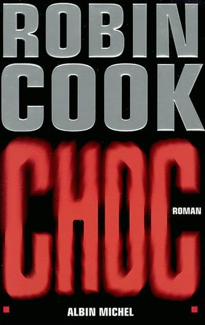 Choc | Robin Cook, Marie-France Girod