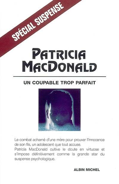 Un coupable trop parfait | Patricia J. MacDonald, Françoise Cartano