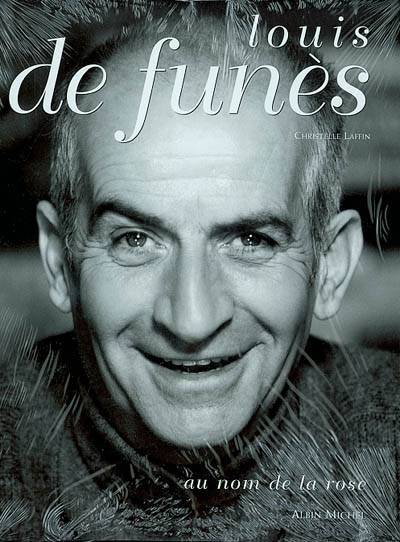 Louis de Funès : au nom de la rose | Christelle Laffin