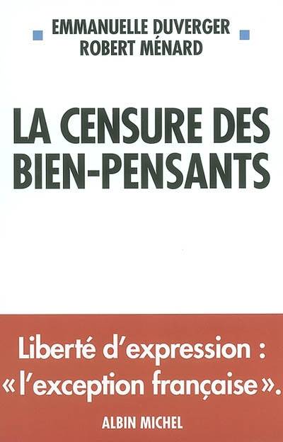 La censure des bien pensants | Emmanuelle Duverger, Robert Menard